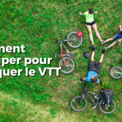 Comment s’équiper pour pratiquer le VTT