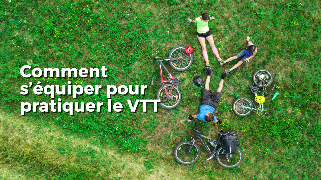 Comment s’équiper pour pratiquer le VTT